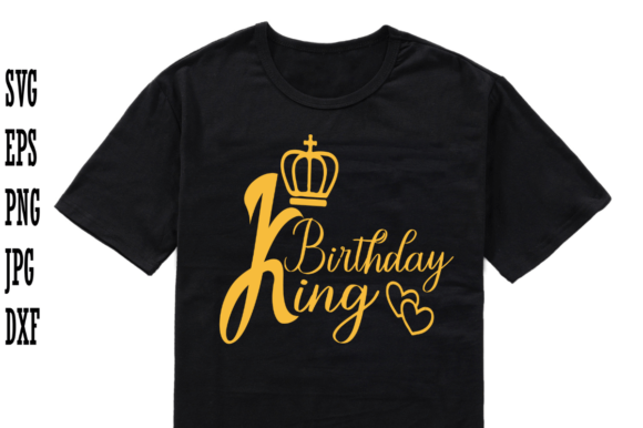 Celebrate in Style with King Birthday SVG T-shirt Graphic Design