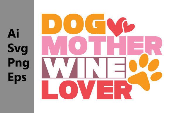 Dog Mother Wine Lover: The Ultimate Shirt Graphic for Canine Enthusiasts