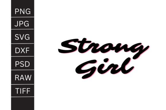 Strong Girl Graphic PNG | SVG JPG: Empowering Your Creative Projects